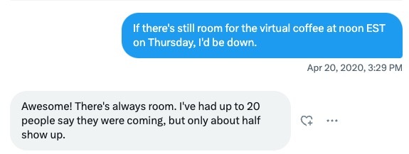 A snippet of a Twitter DM conversation between Bekah and me where I ask if I can come to Virtual Coffee